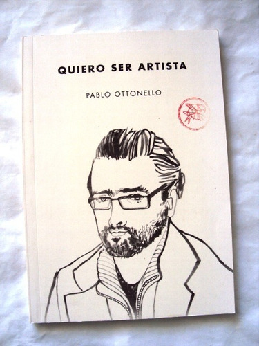 Pablo Ottonello, Quiero Ser Artista - Libro Nuevo - L32