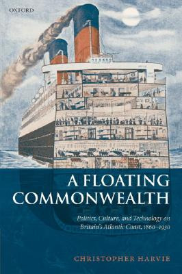 Libro A Floating Commonwealth: Politics, Culture, And Tec...