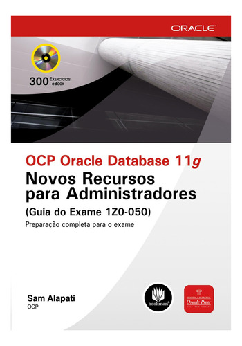 Ocp Oracle Database 11g, De Sam Alapati. Editora Bookman Em Português