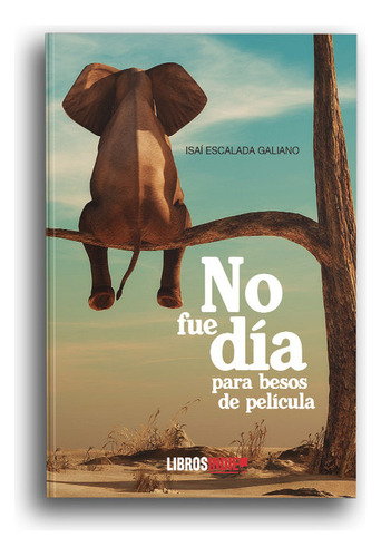 No Fue D¡a Para Besos De Pel¡cula (libro Original)