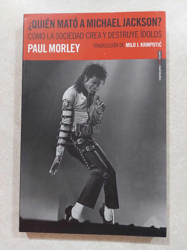 Quién Mató A Michael Jackson / Autor: Paul Morley 