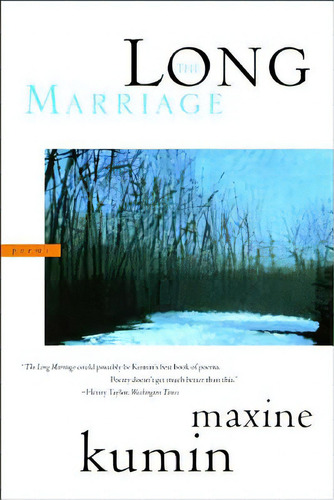 The Long Marriage: Poems, De Kumin, Maxine. Editorial W W Norton & Co, Tapa Blanda En Inglés