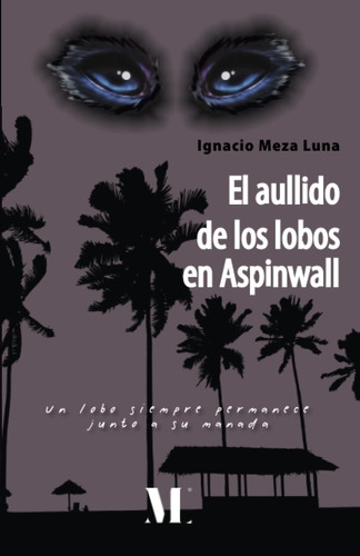 Libro: El Aullido De Los Lobos En Aspinwall (spanish Edition