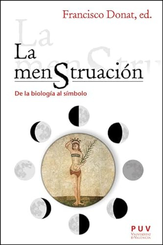 La Menstruacion De La Biologia Al Simbolo - Vv Aa