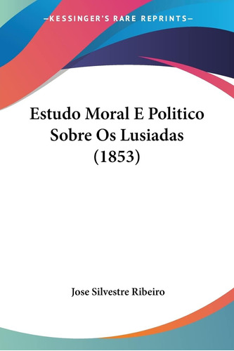 Libro: Estudo Moral E Politico Sobre Os Lusiadas (1853)