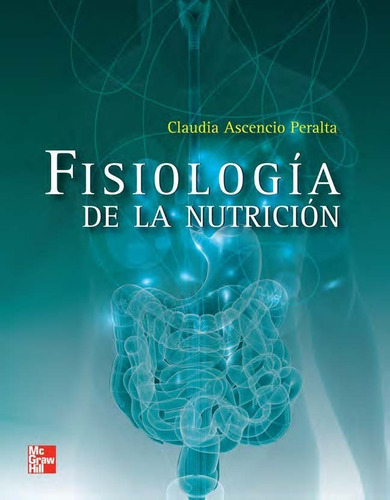 Fisiología De La Nutrición Claudia Ascencio Peralta