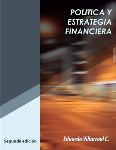 Libro: Política Y Estrategia Financiera (spanish Edition)
