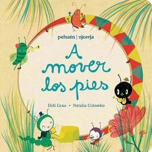 A Mover Los Pies - Ojoreja, De Grau, Didi. Editorial Raica, Tapa Dura En Español, 2019