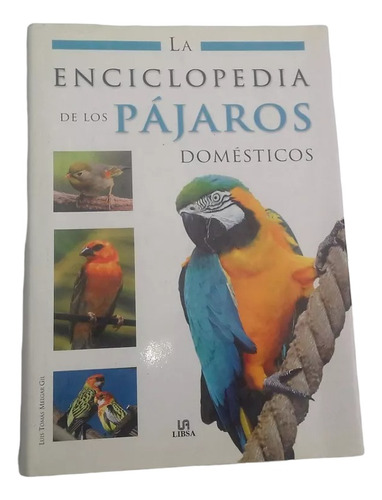 La Enciclopedia De Los Pájaros Domésticos