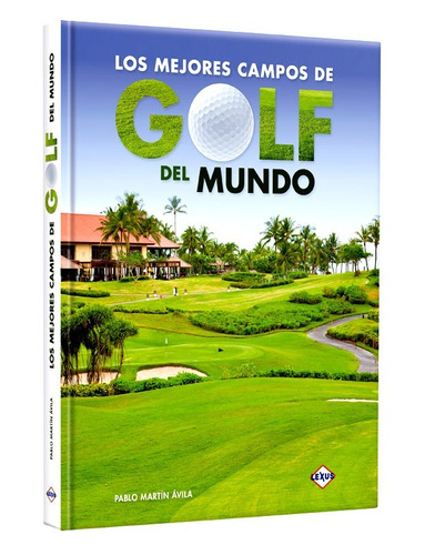 Libro Los Mejores Campos De Golf Del Mundo