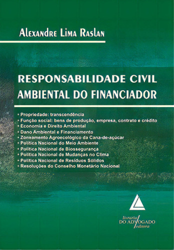 Responsabilidade Civil Ambiental Do Financiador, De Raslan Lima. Livraria Do Advogado Editora Em Português