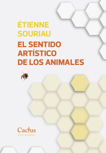 El Sentido Artistico De Los Animales - Étienne Souriau