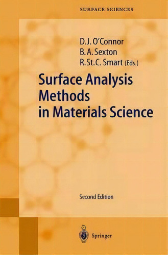 Surface Analysis Methods In Materials Science, De D. J. O'nor. Editorial Springer-verlag Berlin And Heidelberg Gmbh & Co. Kg, Tapa Dura En Inglés