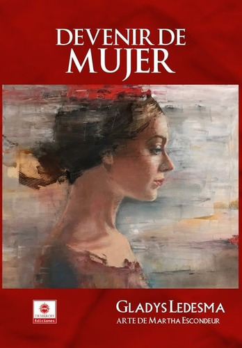 Devenir De Mujer, De Gladys Ledesma. Editorial Demkroff Ediciones, Tapa Blanda, Edición 1 En Español