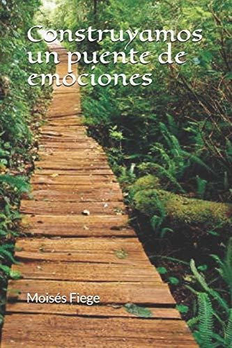 Construyamos Un Puente De Emociones