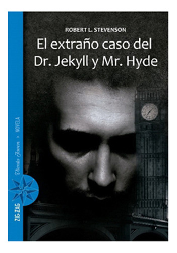 El Extrano Caso Del Dr. Jekyll Y Mr. Hyde, De Stevenson, Robert Louis. Editorial Zig-zag, Tapa Blanda En Español