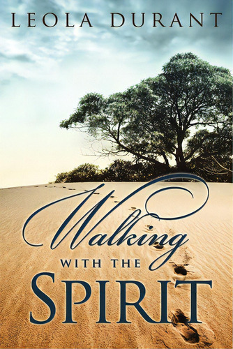 Walking With The Spirit, De Durant, Leola. Editorial Lulu Pr, Tapa Blanda En Inglés