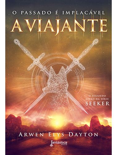 A viajante: O passado é implacável de Dayton, Arwen Elys Editora Rocco capa mole em português 2018