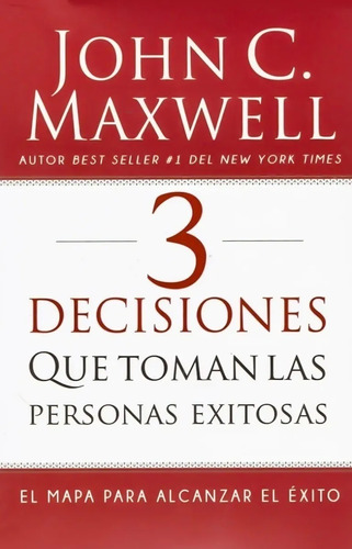 3 Decisiones Que Toman Las Personas Exitosas 