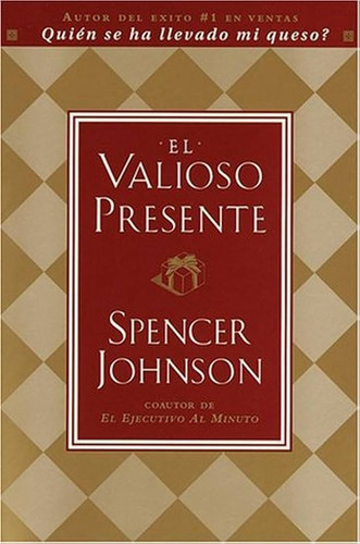 El Valioso Presente - Spencer Johnson
