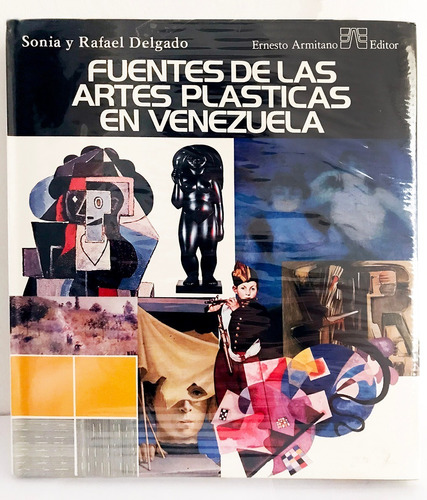 Fuentes De Las Artes Plasticas En Venezuela - Armitano