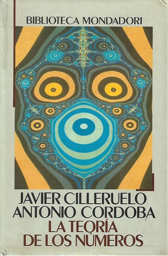 Libro Fisico La Teoria De Los Numeros Javier Cilleruelo