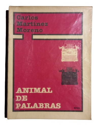 Carlos Martínez Moreno. Animal De Palabras