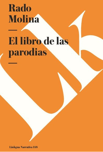 El Libro De Las Parodias, De Rado Molina. Editorial Linkgua Red Ediciones En Español