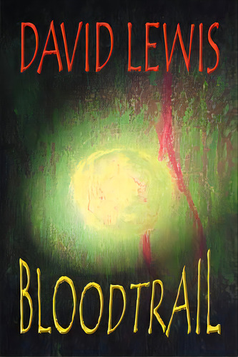 Bloodtrail, De Lewis, David. Editorial Leonard Pr, Tapa Blanda En Inglés