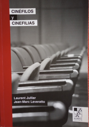 Cinefilos Y Cinefilias - Laurent Jullier Como Nuevo