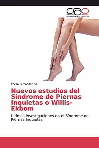 Nuevos Estudios Del Síndrome De Piernas Inquietas O Willis-e