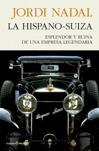 La Hispano-suiza, De Nadal,jordi. Editorial Pasado Y Presente, S.l, Tapa Dura En Español