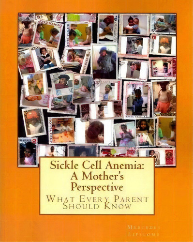Sickle Cell Anemia, De Ms Mercedes Lipscomb. Editorial Createspace Independent Publishing Platform, Tapa Blanda En Inglés