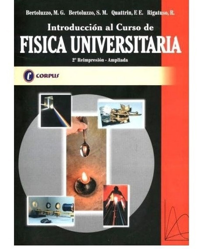 Libro Introduccion Al Curso De Fisica Universitaria 2da Reim