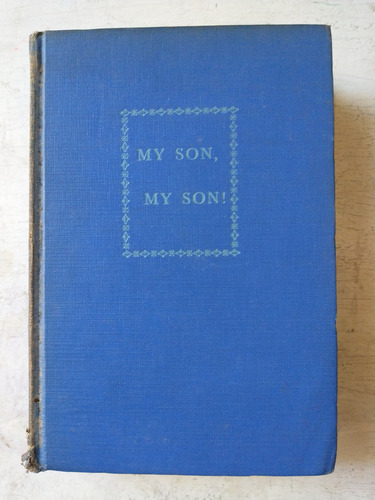 My Son, My Son!: Howard Spring