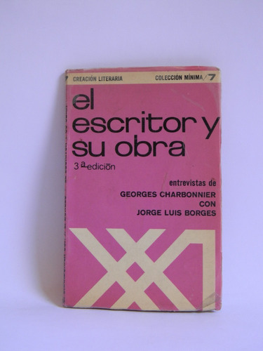 El Escritor Y Su Obra Georges Charbonnier Jorge Luis Borges