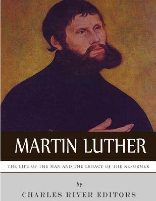 Libro Martin Luther : The Life Of The Man And The Legacy ...