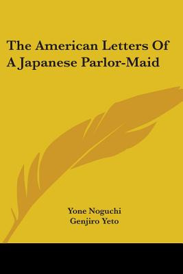 Libro The American Letters Of A Japanese Parlor-maid - No...