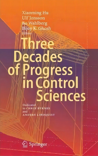 Three Decades Of Progress In Control Sciences, De Xiaoming Hu. Editorial Springer Verlag Berlin Heidelberg Gmbh Co Kg, Tapa Dura En Inglés