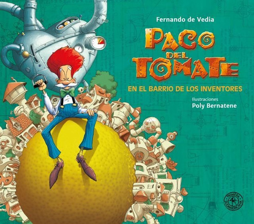 Paco Del Tomate 3 - En El Barrio De Los Inventores De Vedia