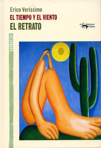 El tiempo y el viento - El retrato, de Erico Verissimo. Serie 8477748472, vol. 1. Editorial Editorial Oceano de Colombia S.A.S, tapa blanda, edición 2013 en español, 2013