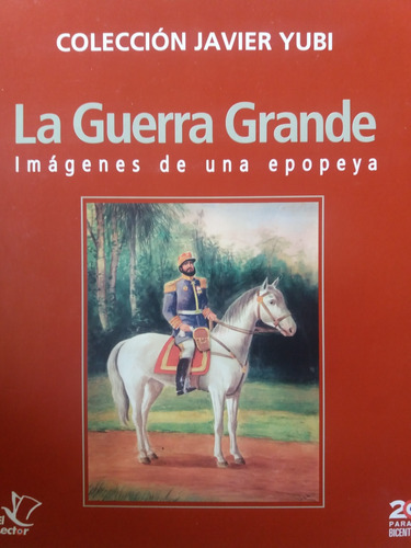 Imagenes De Una Epopeya Yubi Guerra Paraguay Sitio Paysandu