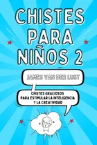 Comprar Libro : Libro De Chistes Para Niños 2 - Chistes Graciosos.