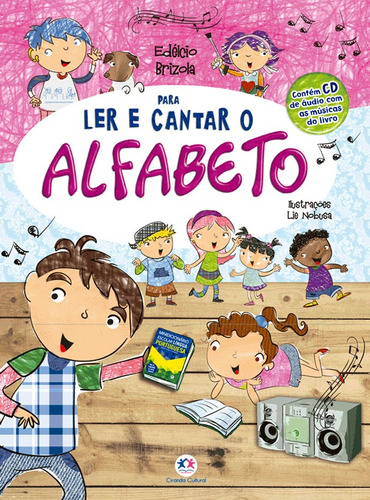 Para ler e cantar o alfabeto, de Brizola, Edélcio. Ciranda Cultural Editora E Distribuidora Ltda., capa mole em português, 2011