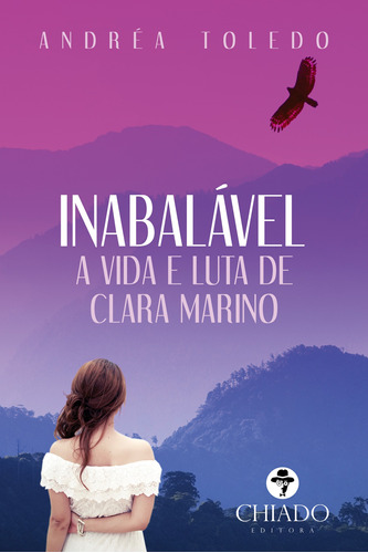 Inabalável - A vida e luta de Clara Marino, de Toledo, Andréa. Editora Break Media Brasil Comunicação, Mídia e Edições Ltda, capa mole em português, 2018