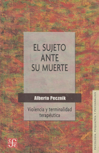 El Sujeto Ante Su Muerte, Alberto Pescnik, Wl.