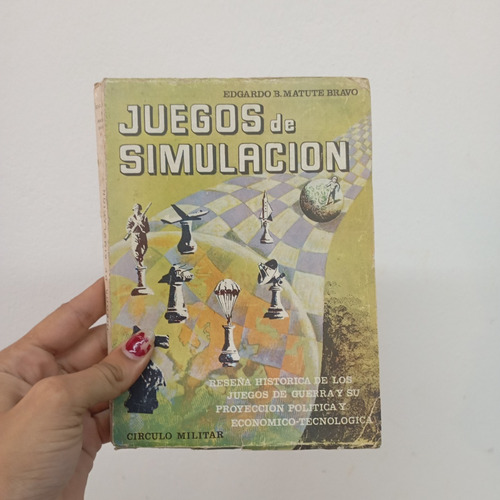 Juegos De Simulación. Edgardo Matute Bravo. Círculo Militar (Usado)