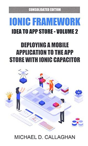 Libro: Deploying A Mobile To The Store With Ionic Capacitor: