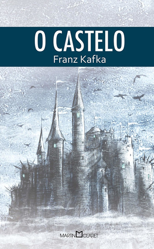 O castelo, de Kafka, Franz. Série Coleção a obra-prima de cada autor (255), vol. 255. Editora Martin Claret Ltda, capa mole em português, 2013