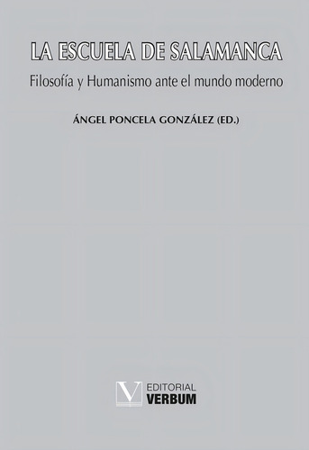 La Escuela De Salamanca, De Ángel Poncela González